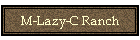 M-Lazy-C Ranch